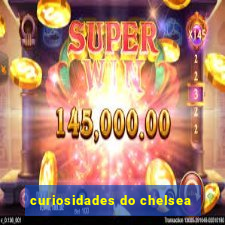 curiosidades do chelsea